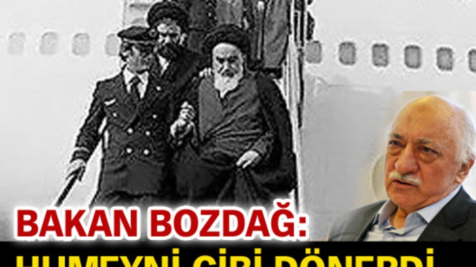 "17 Aralık olmasa Gülen Humeyni gibi dönerdi"