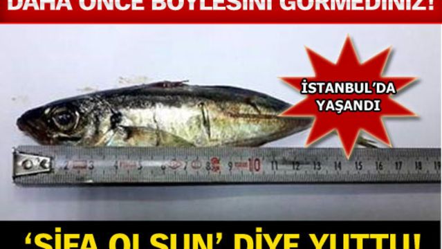 'Şifa olsun' diye yuttu! Tam 16 cm