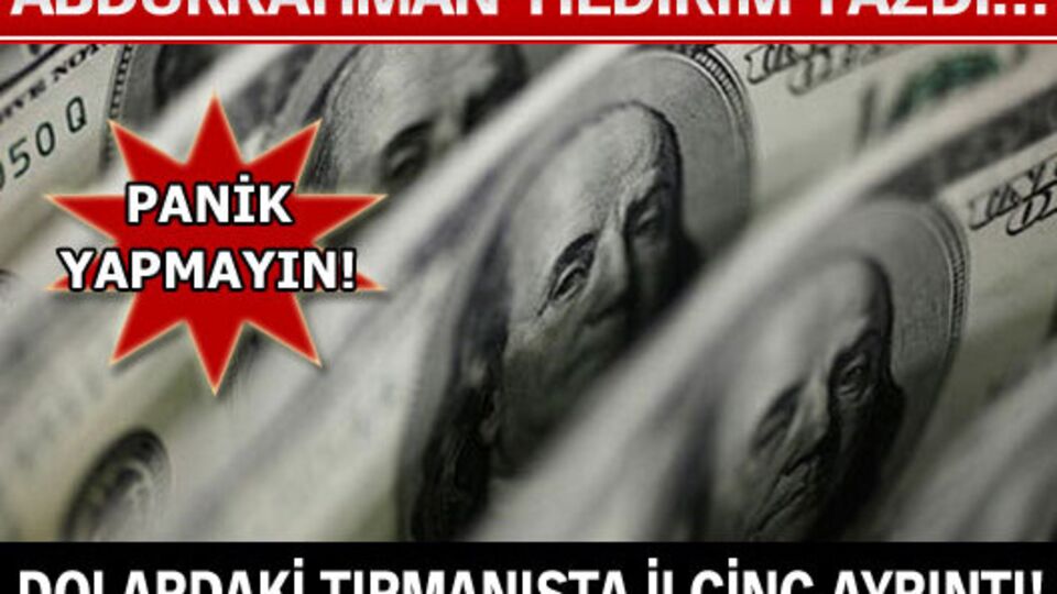 Dolardaki tırmanışta ilginç ayrıntı!