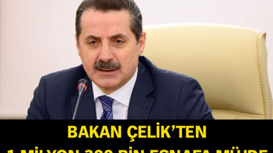 Bakan Çelik'ten 1 milyon 300 bin esnafa müjde