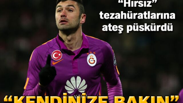 Burak Yılmaz "Hırsız" tezahüratlarına ateş püskürdü