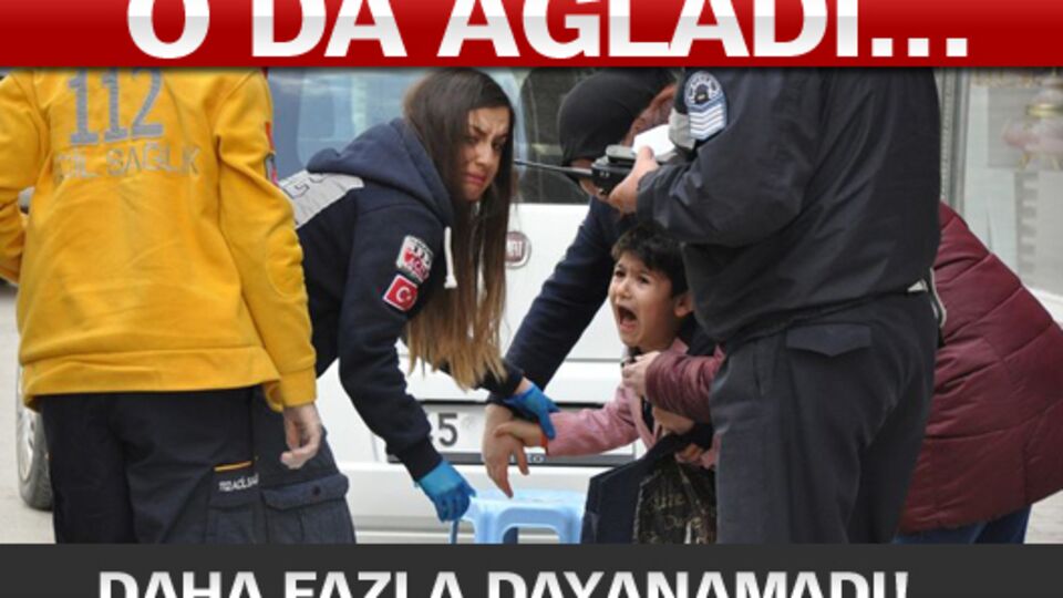 O da ağladı!