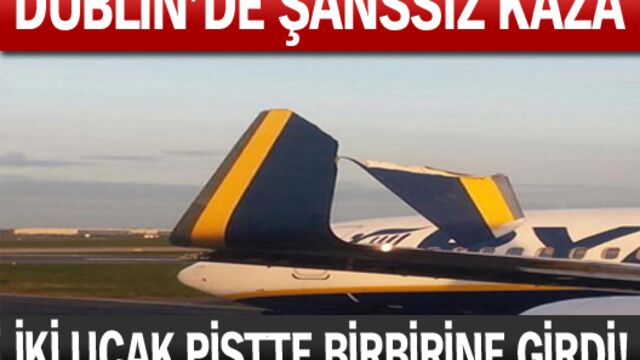 İki uçak pistte birbirine girdi!