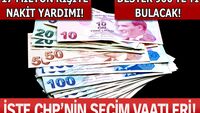 İşte CHP'nin seçim vaatleri!