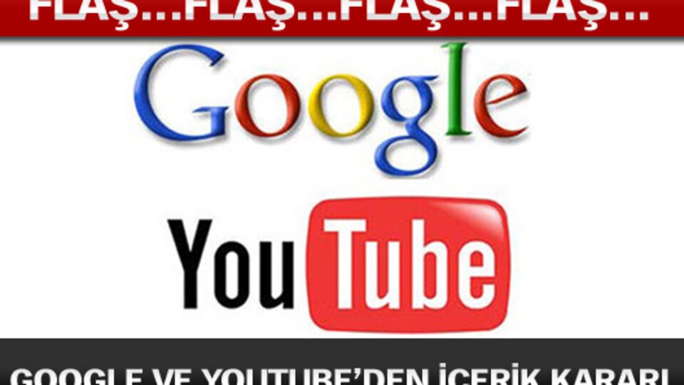YouTube ve Google'dan içerik kararı!