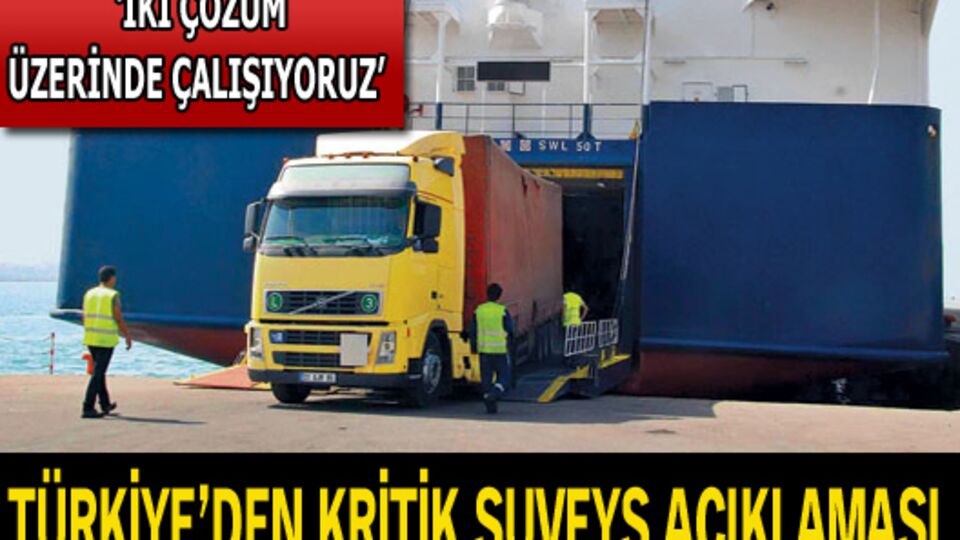 Türkiye'den çok önemli Süveyş açıklaması