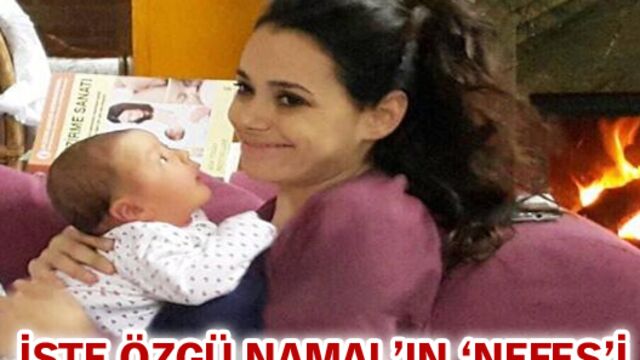İşte Özgü Namal'ın 'Nefes'i