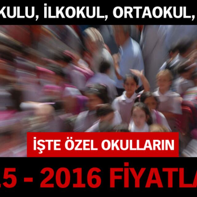 İşte özel okulların 2015-2016 öğretim yılı fiyatları!