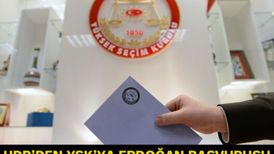 HDP'den YSK'ya 'Erdoğan' başvurusu