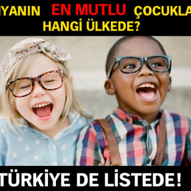 Dünyanın en mutlu çocukları!