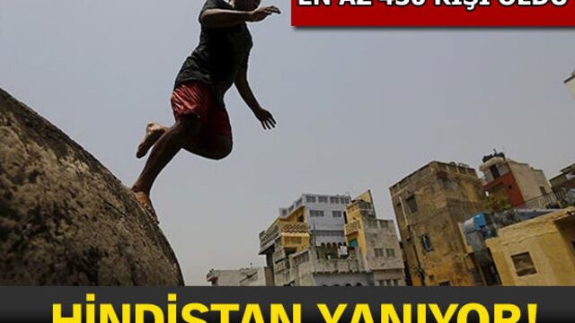 Hindistan yanıyor!