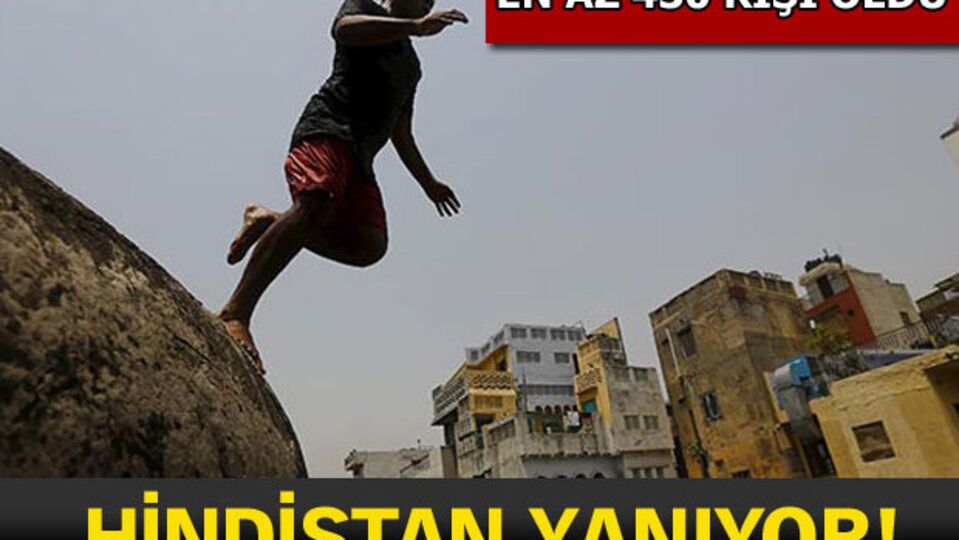Hindistan yanıyor!