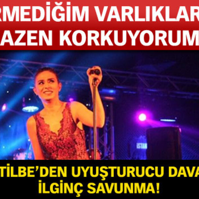 Yıldız Tilbe'den uyuşturucu davasında ilginç savunma