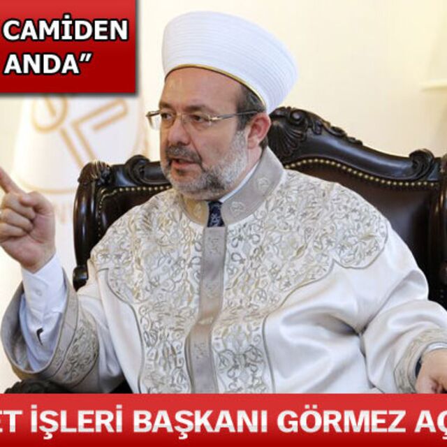 Diyanet İşleri Başkanı Görmez açıkladı