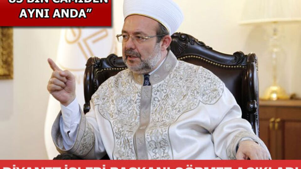 Diyanet İşleri Başkanı Görmez açıkladı