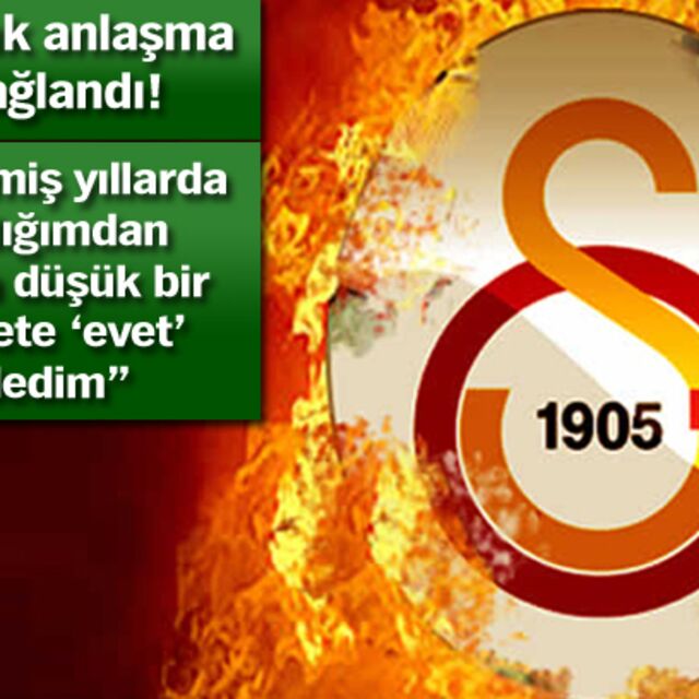 Galatasaray'da flaş imza!