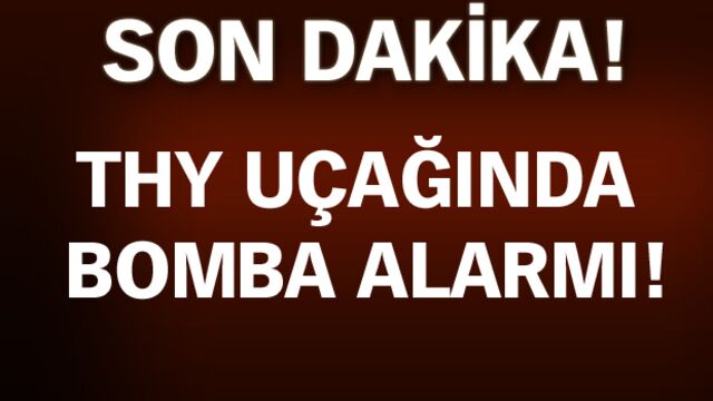 THY uçağında bomba alarmı!