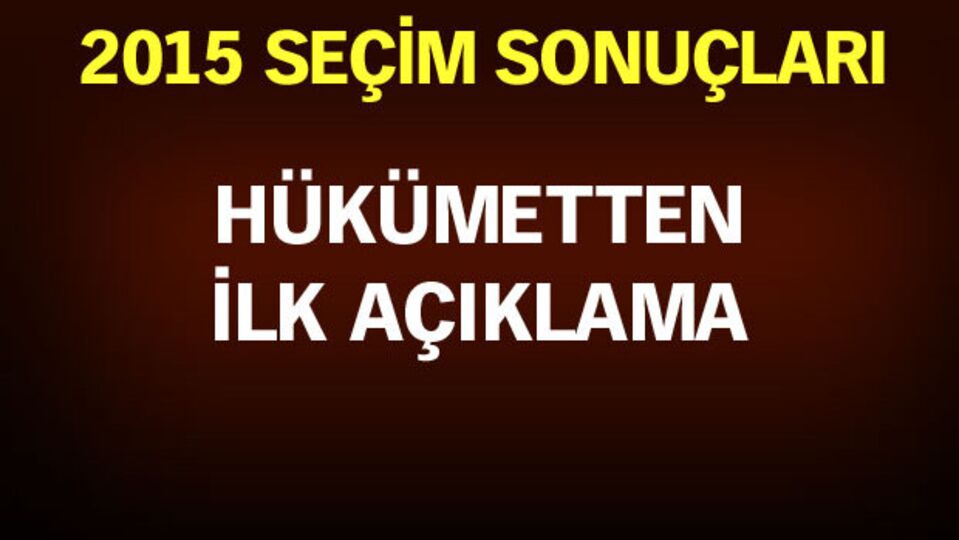 Hükümet'ten ilk açıklama