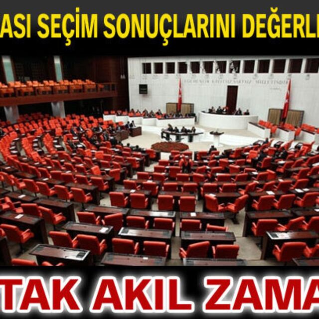 Ortak akıl zamanı!