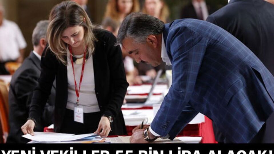 Yeni vekiller 55 bin lira alacak!