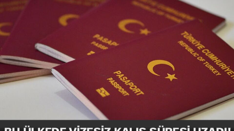 Bu ülkede vizesiz kalış süresi uzadı!