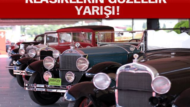 Türkiye'deki klasiklerin güzellik yarışı!