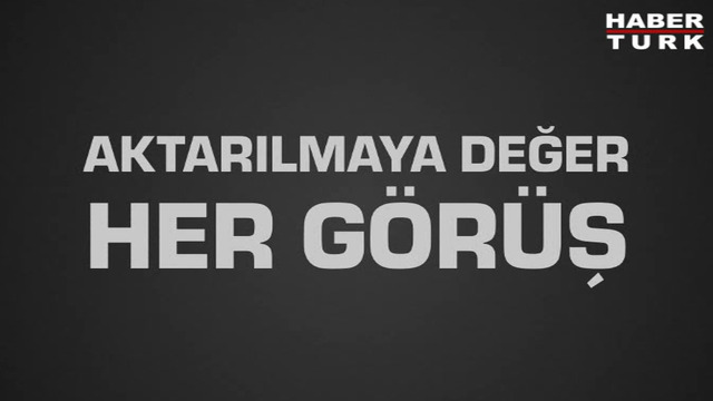 Yayınlanmaya değer haber, aktarılmaya değer her görüş Habertürk TV'de