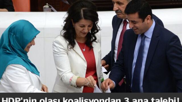 HDP'nin olası koalisyondan 3 ana talebi!