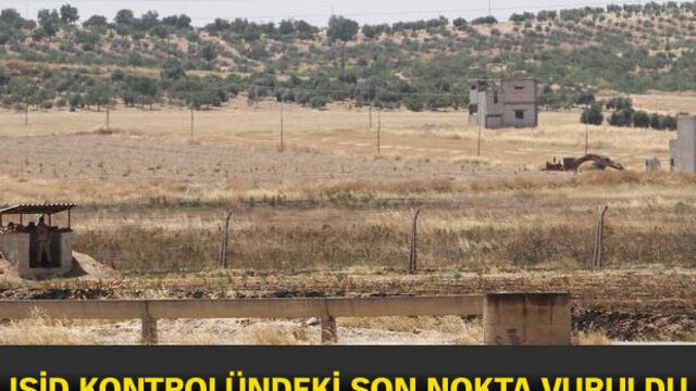IŞİD kontrolündeki son nokta vuruldu!