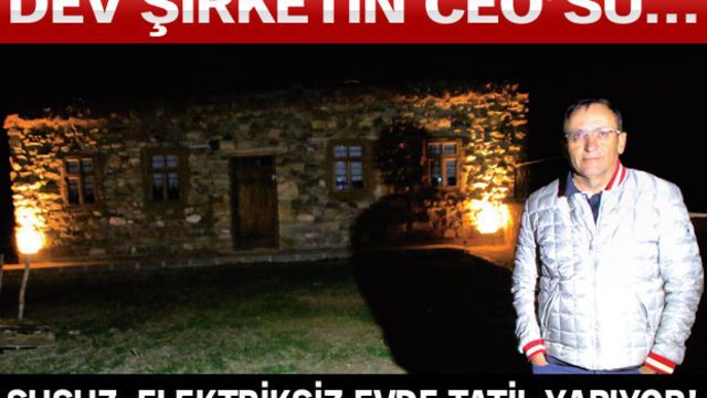 Susuz, elektriksiz evde tatil yapıyor!
