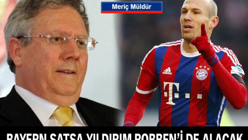Bayern satsa Yıldırım Robben'i de alacak