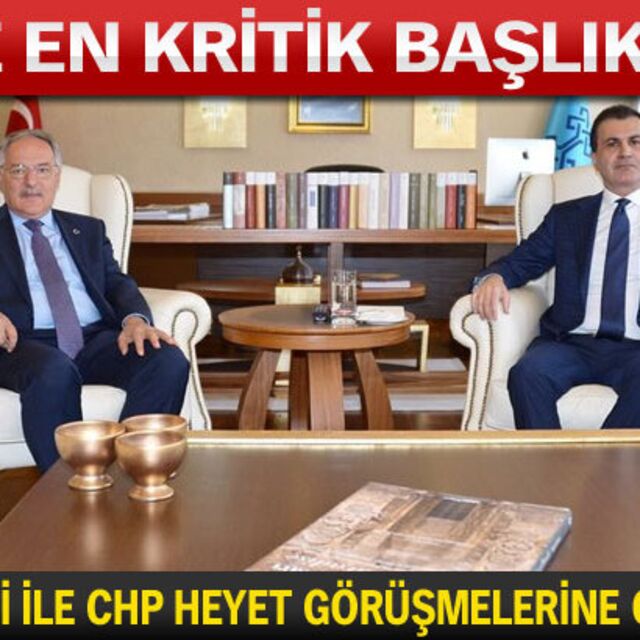 AK Parti ile CHP heyet görüşmelerine geçiyor