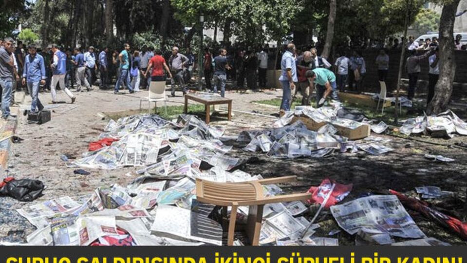 Suruç saldırısında ikinci şüpheli bir kadın!