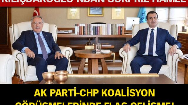 AK Parti-CHP koalisyon görüşmelerinde flaş gelişme