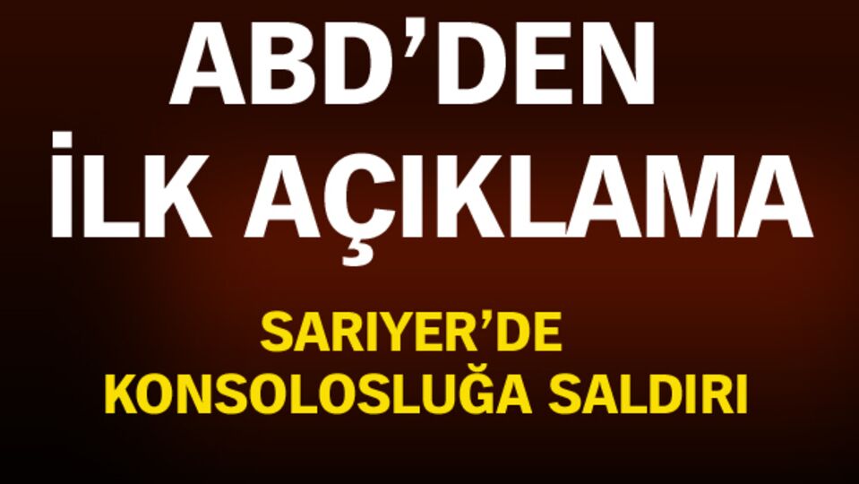 ABD konsolosluğuna saldırıyla ilgili ABD'den açıklama