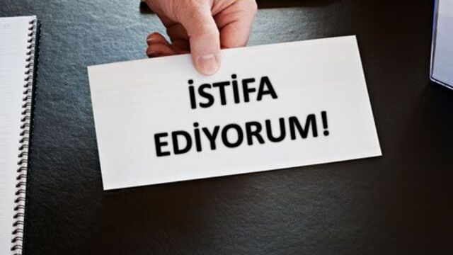 İstifa ediyorum!