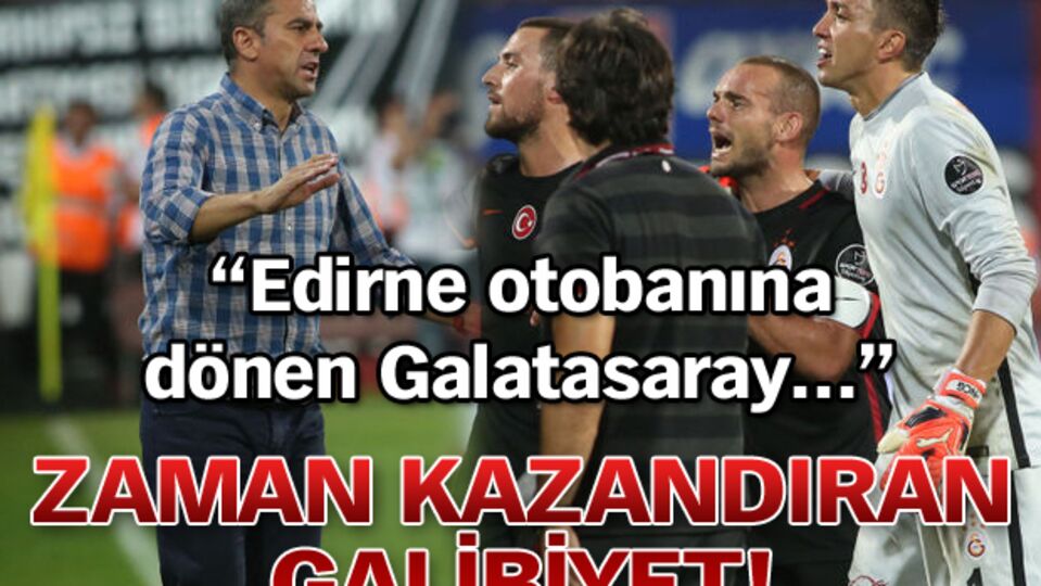 Zaman kazandıran galibiyet!