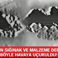 PKK'nın sığınak ve malzeme depoları böyle havaya uçuruldu!