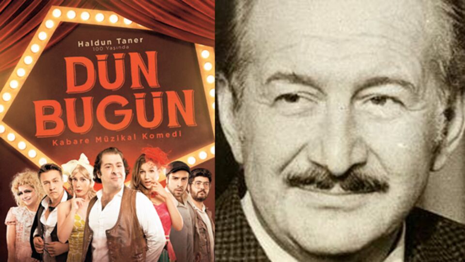 Haldun Taner'in anısına kabare: Dün Bugün