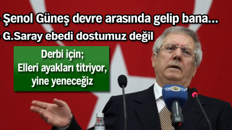 Aziz Yıldırım kararını verdi!