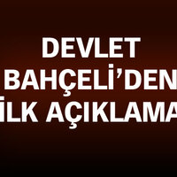 Devlet Bahçeli'den ilk açıklama