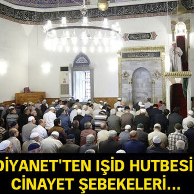 Diyanet'ten IŞİD hutbesi! "Ne Allah'a, ne dine..."