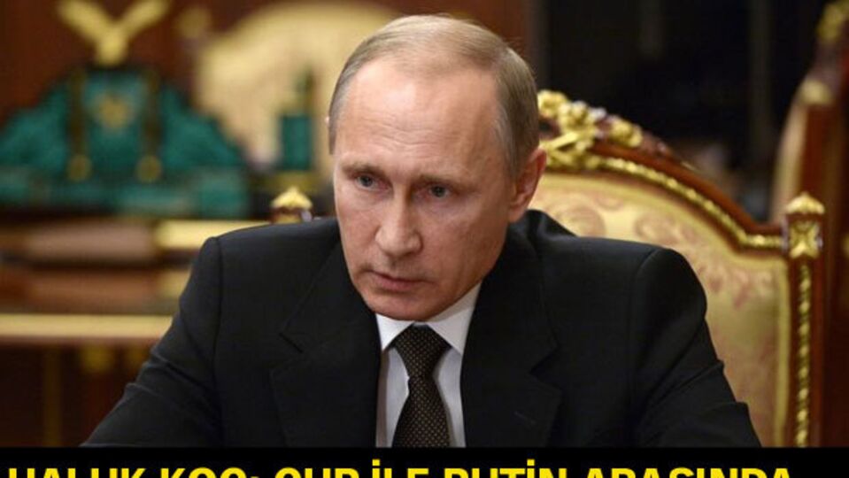 Haluk Koç: CHP ile Putin arasında...