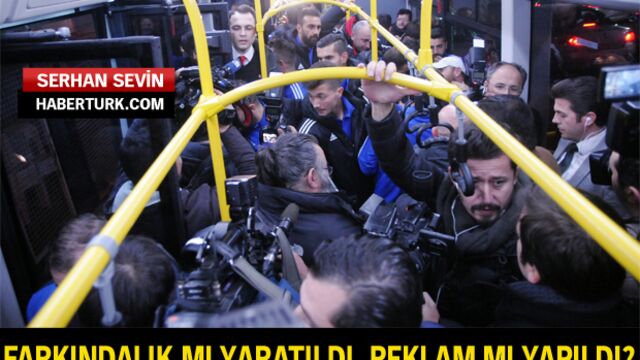 Farkındalık mı yaratıldı, reklam mı yapıldı?