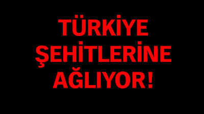 7 asker ve polis ile 2 memur şehit oldu!