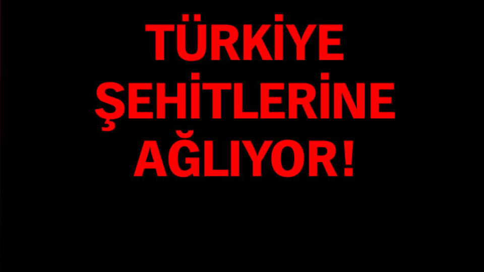 7 asker ve polis ile 2 memur şehit oldu!