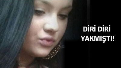 Hamile sevgilisini yakan o Türk'ün cezası belli oldu