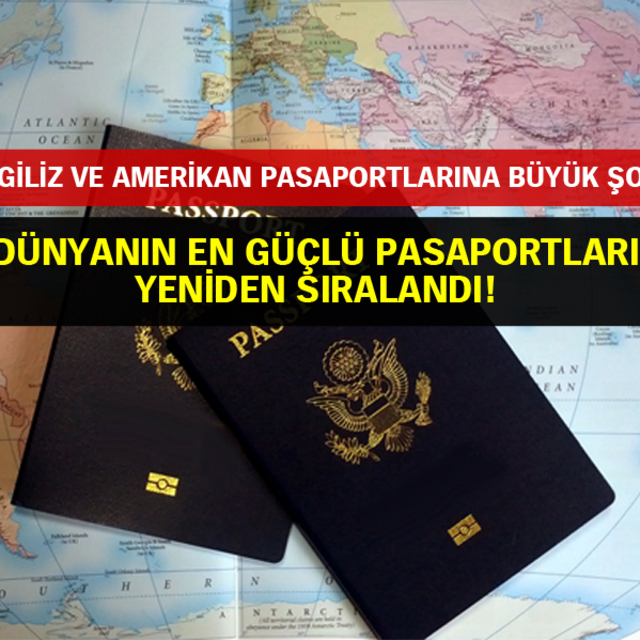 Türk pasaportu dünyada kaçıncı sırada?