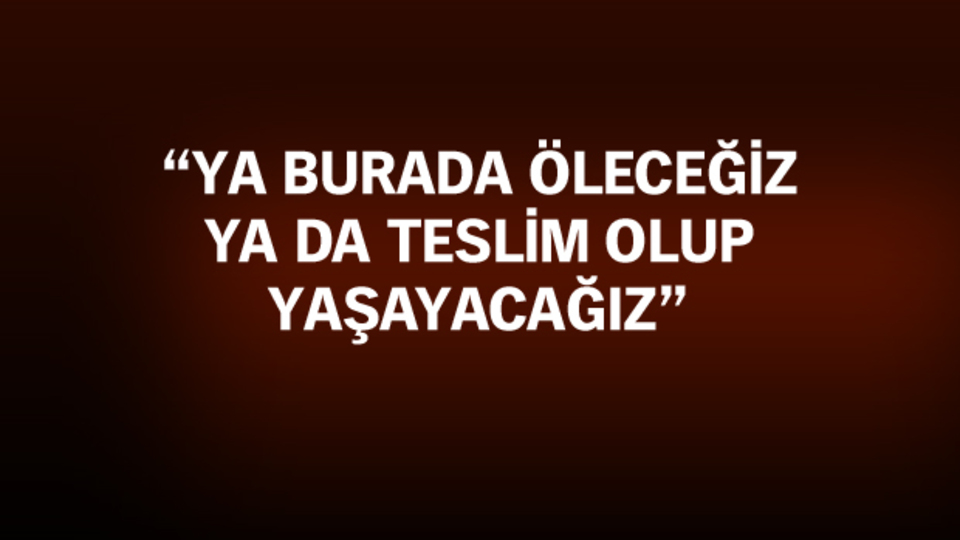 PKK'daki panik telsiz konuşmalarında