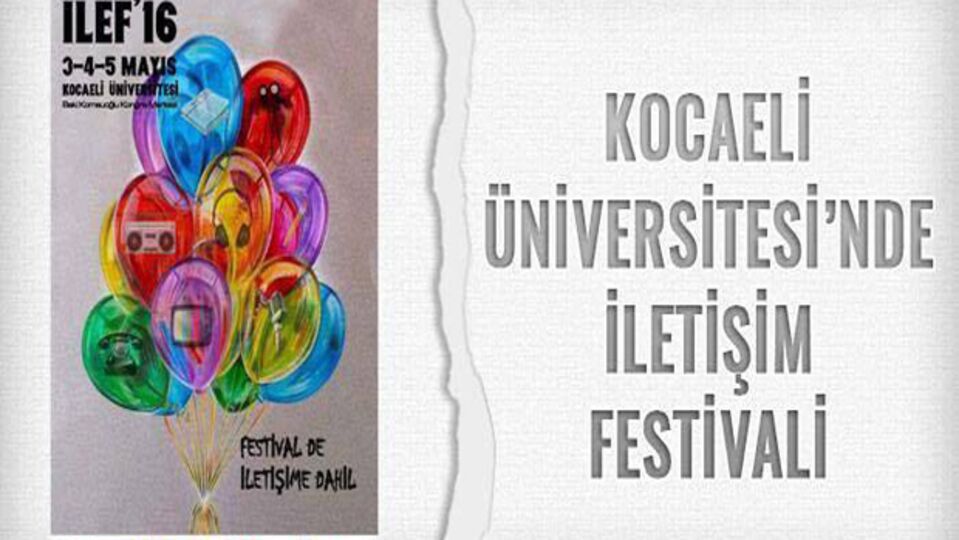 Kocaeli Üniversitesi iletişim festivali başlıyor